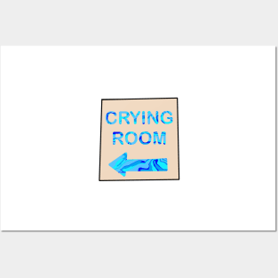 Crying room sign Posters and Art